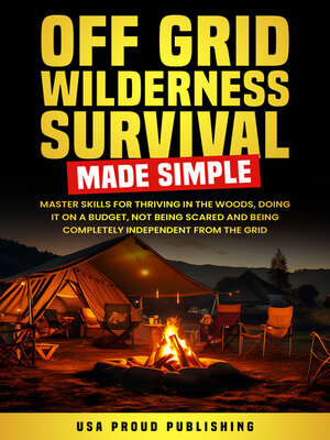 cover image of Off Grid Wilderness Survival Made Simple